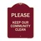 Signmission Designer Series-Please Keep Our Community Clean Burgungy, 24" x 18", BU-1824-9788 A-DES-BU-1824-9788 - alternate 1